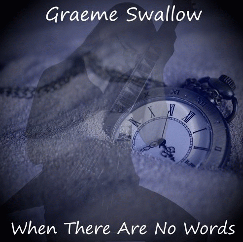 Graeme Swallow : When There Are No Words